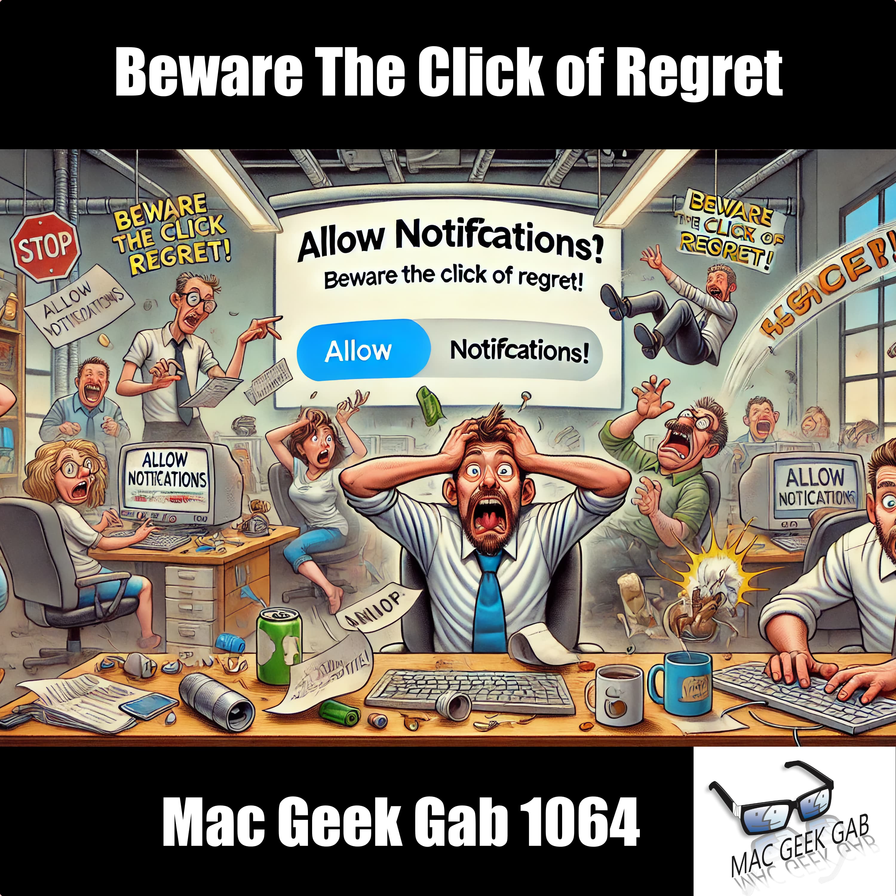 Beware The Click of Regret — Mac Geek Gab 1064 episode image